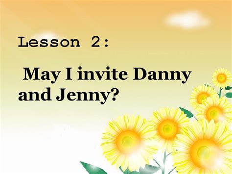 Lesson2May_I_invite_Danny_and_Jenny_word文档在线阅读与下载_无忧文档