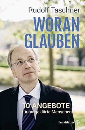 Woran glauben: 10 Angebote für aufgeklärte Menschen (German Edition ...