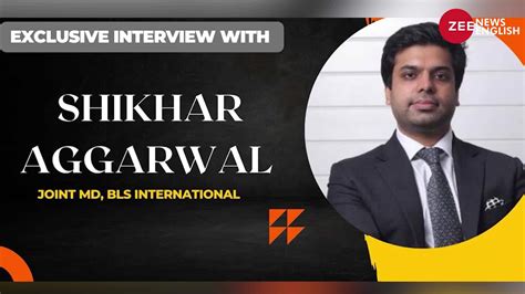 WEF 2023: Exclusive Interview with Shikhar Aggarwal, JMD, BLS ...