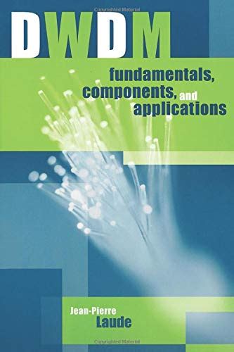 DWDM Fundamentals, Components, and Applications : Laude, Jean-Pierre ...