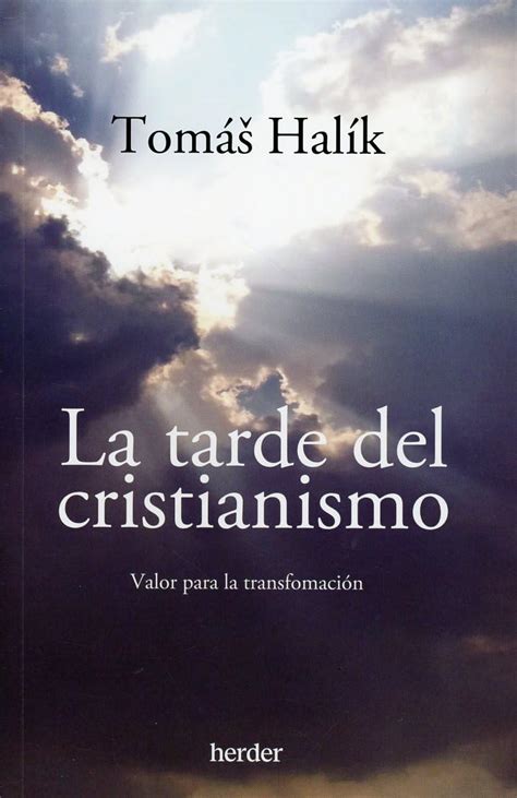 Buy La tarde del cristianismo / Touch the Wounds: Valor Para La ...