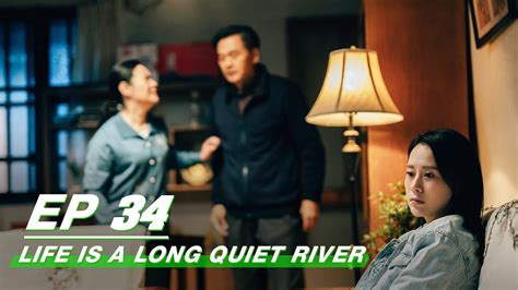 【FULL】Life Is A Long Quiet River EP34 | 心居 | iQiyi - YouTube