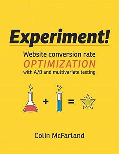 Buy Experiment!: Website conversion rate optimization with A/B and ...