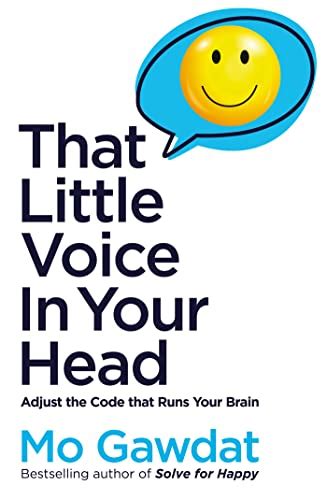 That Little Voice In Your Head: Adjust the Code That Runs Your Brain ...