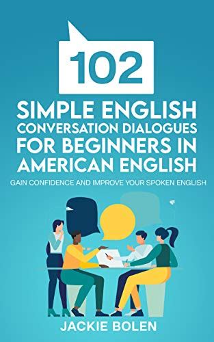 102 Simple English Conversation Dialogues For Beginners in American ...