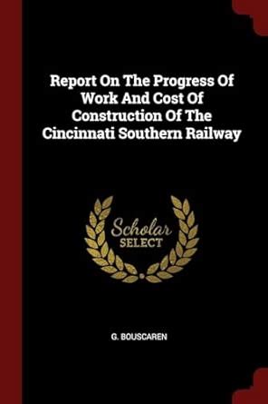 Report On The Progress Of Work And Cost Of Construction Of The ...