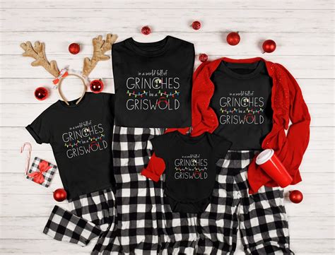 In A World Full of Grinches Be A Griswold Christmas Shirt, Family ...