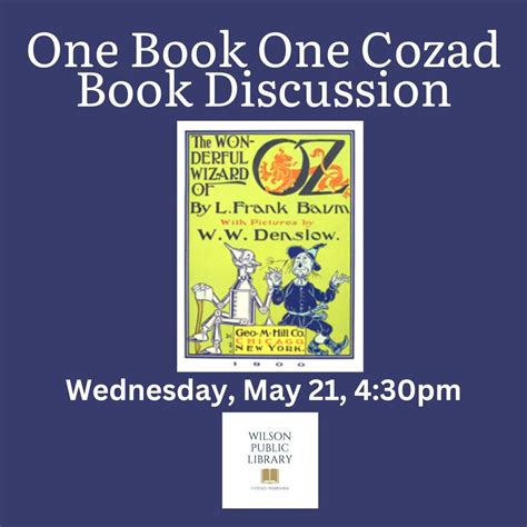 One Book One Cozad Discussion: The Wonderful Wizard of Oz, 910 Meridian ...