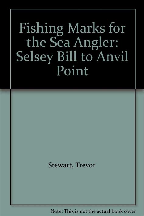 Buy Fishing Marks for the Sea Angler: Selsey Bill to Anvil Point Book ...
