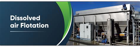 Dissolved Air Flotation (DAF) System In Wastewater Treatment