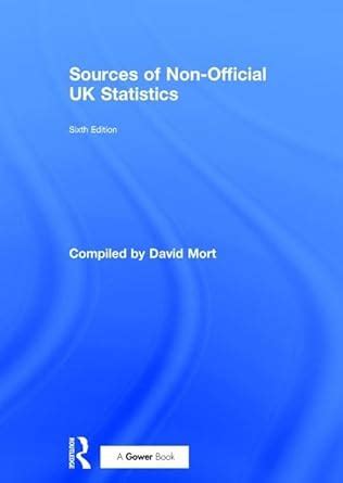 Sources of Non-Official UK Statistics : Mort, David: Amazon.in: Books