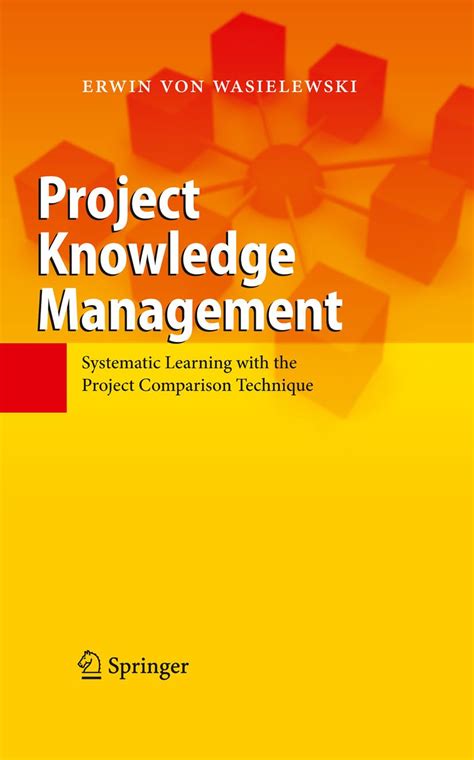 Project Knowledge Management: Systematic Learning with the Project ...