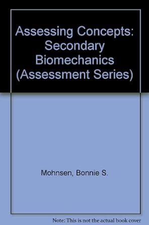 Buy Assessing Concepts: Secondary Biomechanics (Assessment Series) Book ...