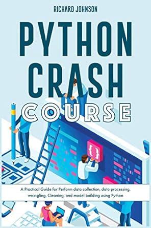 Buy Python Crash Course: A Practical Guide for Perform data collection ...