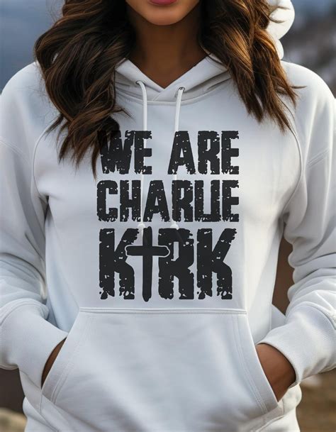 Charlie Kirk Hoodie We Are Charlie Kirk Gift for Christmas Freedom of ...