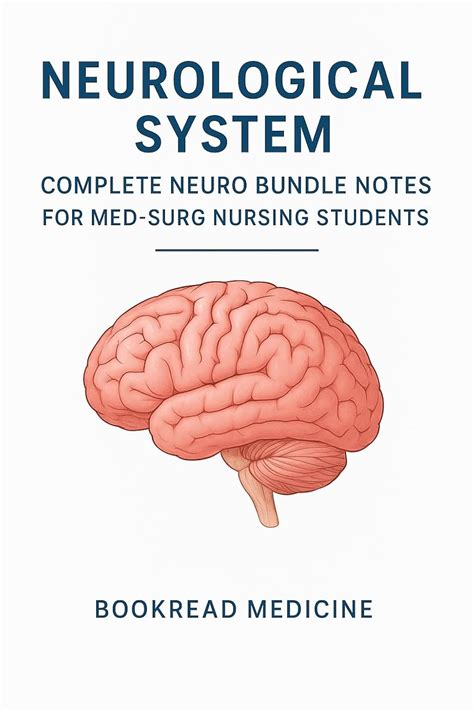 Neurological System: Complete Neuro Bundle Notes for Med-Surg Nursing ...