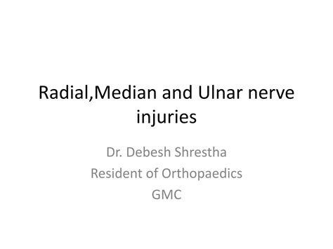 Radial, ulnar and median nerve injuries | PPTX