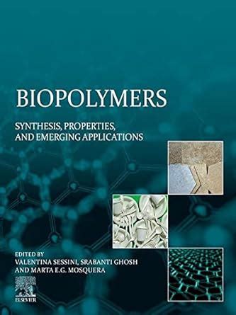 Biopolymers: Synthesis, Properties, and Emerging Applications eBook ...