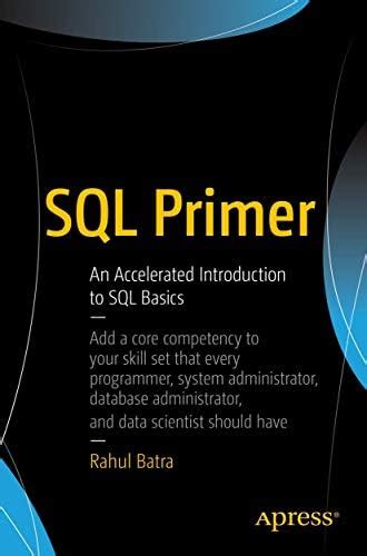 SQL Primer: An Accelerated Introduction to SQL Basics : Batra, Rahul ...