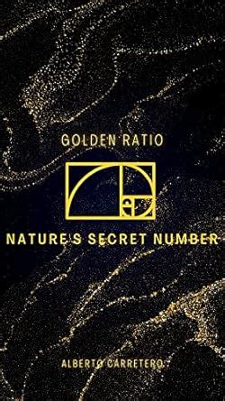 Golden Ratio: Nature's secret number eBook : CARRETERO, ALBERTO: Amazon ...