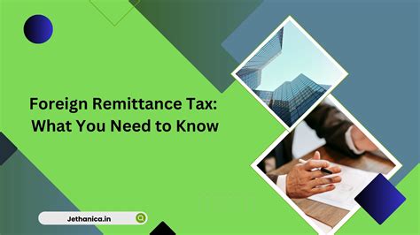Foreign Remittance Tax: What You Need to Know