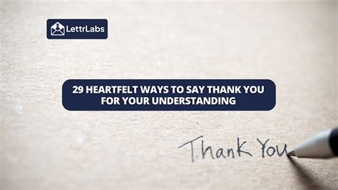 29 Unique Ways to Say Thank You for Your Understanding | LettrLabs Personalized Direct Mail