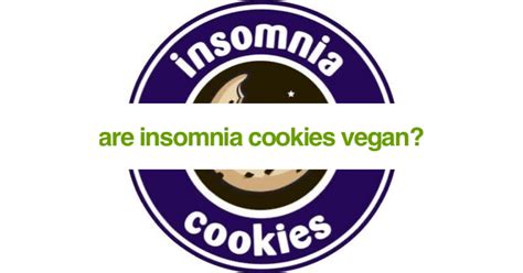 Insomnia Cookies Vegan Nutrition | Besto Blog