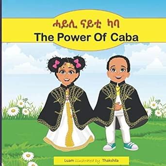 Buy The power of caba: ሓይሊ ናይቲ ካባ (Tigrinya/Tigrigna and English) (1 ...