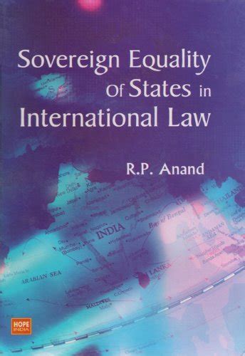 Sovereign Equality of States in Intermational Law eBook : Anand, R.P ...