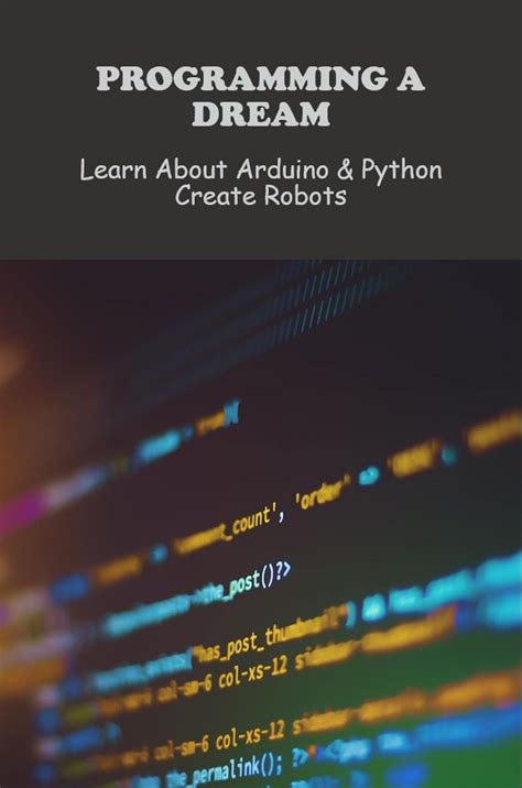 Programming A Dream: Learn About Arduino & Python Create Robots eBook ...