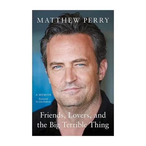 Friends, Lovers, and the Big Terrible Thing - Matthew Perry - هدویگ!