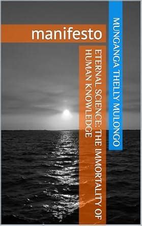 Eternal Science: The Immortality of Human Knowledge: manifesto eBook ...