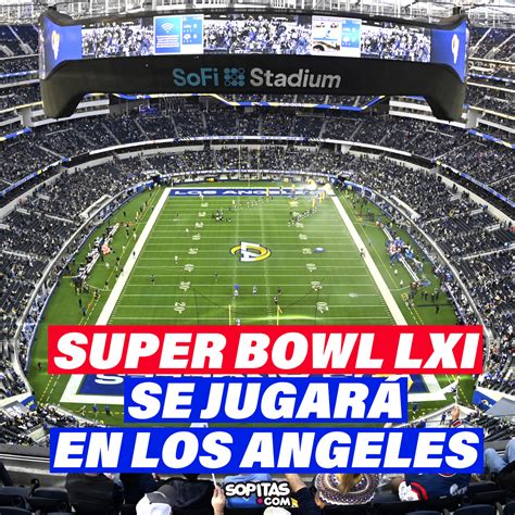 Super Bowl LXI (2027) se jugaría en Los Ángeles, California