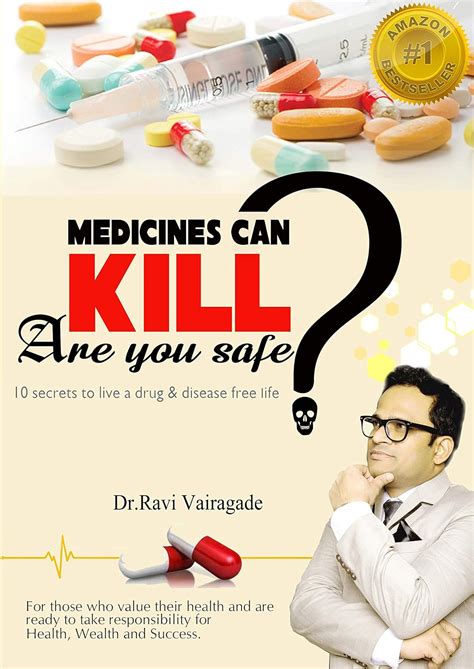 Medicines Can kill. Are you safe?: 10 Secrets to live a drug and ...