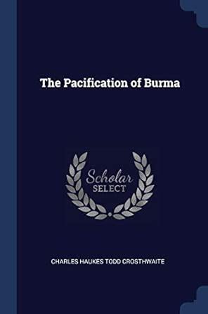 Buy The Pacification of Burma Book Online at Low Prices in India | The ...