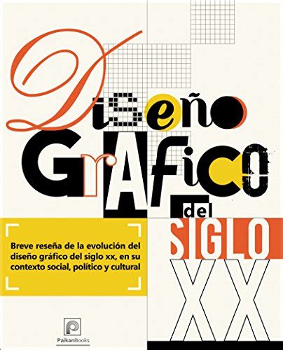 Diseño Grafico del siglo XX: Breve reseña de la evolución del diseño ...
