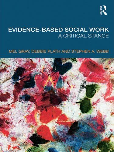 Evidence-based Social Work: A Critical Stance eBook : Gray, Mel, Plath ...