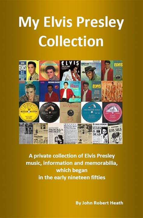 My Elvis Presley Collection eBook : Heath, John Robert: Amazon.in ...