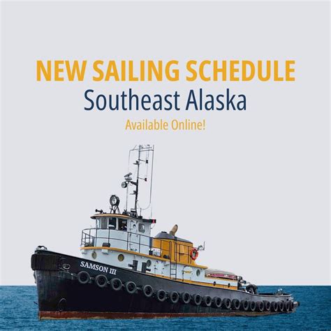 Samson Tug and Barge | Our new Southeast Alaska sailing schedule is ...
