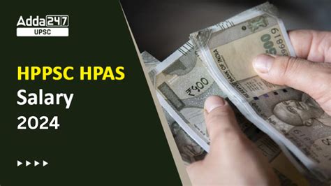 HPPSC HPAS Salary 2024, Check Job Profile, Allowances