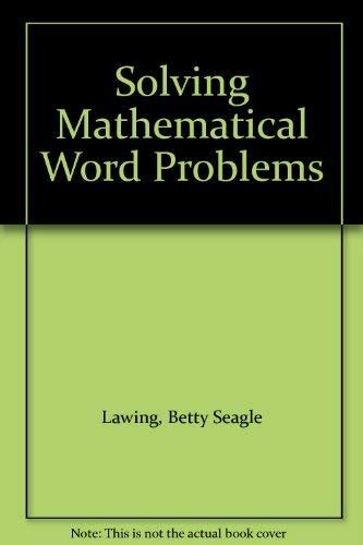 Solving Mathematical Word Problems : Lawing, Betty Seagle: Amazon.in: Books
