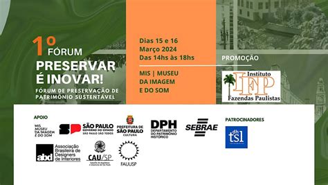 Preservar é Inovar - 1º Fórum de Preservação de Patrimônio Sustentável ...