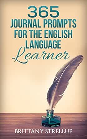 365 Journal Prompts for the English Language Learner eBook : Strelluf ...