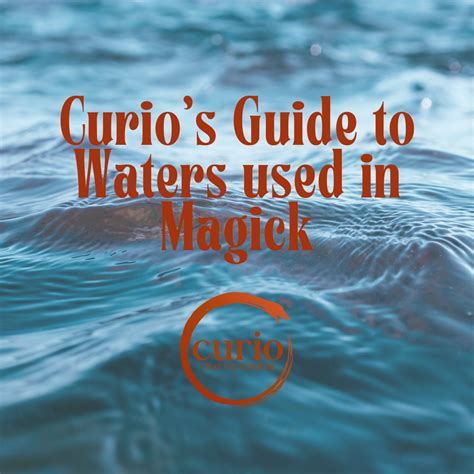 Curio's Guide on Waters used in Magick – Curio, Craft & Conjure