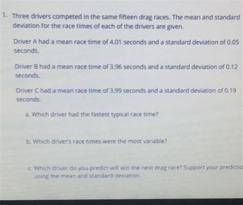 Three drivers competed in the same fifteen drag races. Which drivers ...