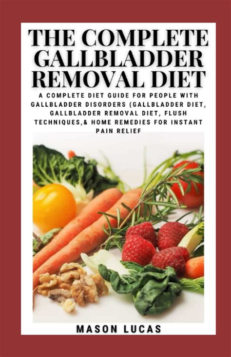 Buy The Complete Gallbladder Removal Diet: A Complete Diet Guide for ...