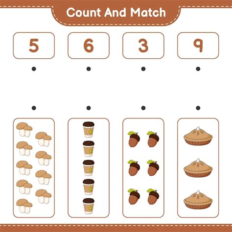 Count and match, count the number of acorn, tea cup, pie, mushroom ...