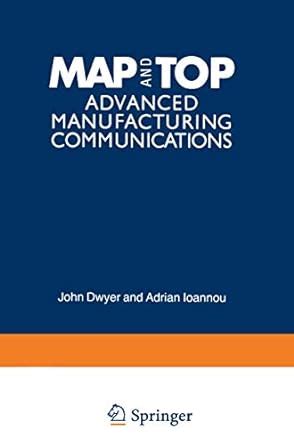 MAP and TOP: Advanced Manufacturing Communications : Brandas, E. J ...