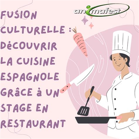 Fusion culturelle : Découvrir la cuisine espagnole grâce à un stage dans un restaurant