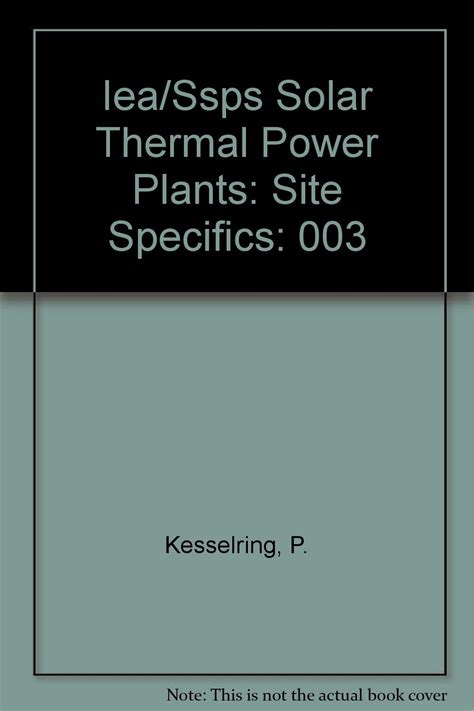 Buy Iea/Ssps Solar Thermal Power Plants: Site Specifics: 003 Book ...